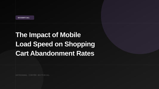 The Impact of Mobile Load Speed on Shopping Cart Abandonment Rates