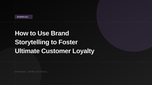 How to Use Brand Storytelling to Foster Ultimate Customer Loyalty on Shopify